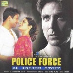 Police Force - An Inside Story (2004) mp3 songs
