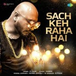 Sach Keh Raha Hai - B Praak mp3 songs