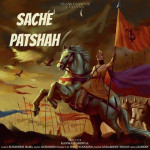 Sache Patshah - Kanwar Grewal mp3 songs
