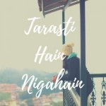 Tarasti Hain Nigahain - Parth Desai mp3 songs