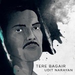 Tere Bagair - Udit Narayan mp3 songs