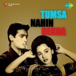 Tumsa Nahin Dekha (1957) mp3 songs