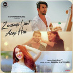Zindagi Laut Aayi Hai - Saaj Bhatt mp3 songs