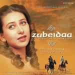 Zubeidaa (2001) mp3 songs