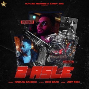 2 Asle - Navaan Sandhu songs
