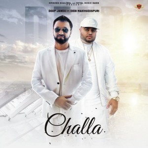 Challa - Deep Jandu And Debi songs