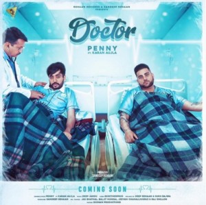 Doctor - Penny And Karan Aujla songs