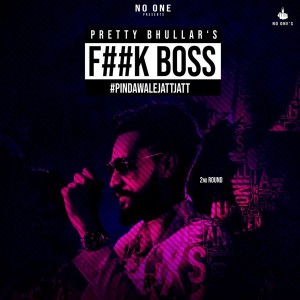 Fuck Boss  - Pretty Bhullar  songs
