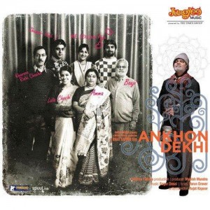Ankhon Dekhi (2014) mp3 songs