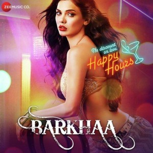 Barkhaa (2015) songs