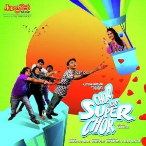 Chor Chor Super Chor (2013) mp3 songs