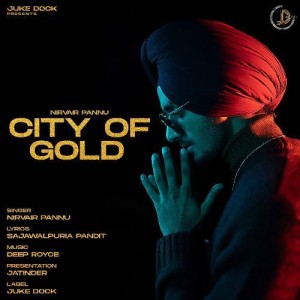 City of Gold - Nirvair Pannu mp3 songs