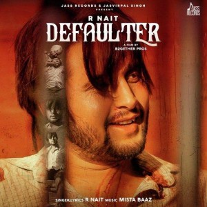 Defaulter - R Nait And Gurlez Akhtar songs