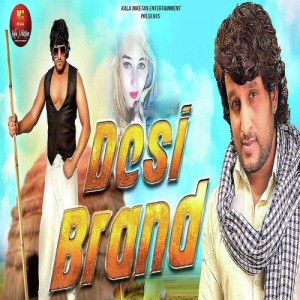 Deshi Brand - Akki Aryan songs
