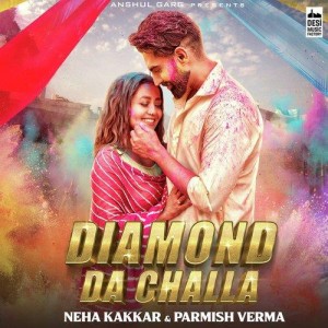 Diamond Da Challa - Neha Kakkar mp3 songs