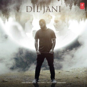 Dil Jani - Lucky Bhau songs