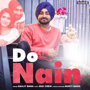 Do Nain - Ranjit Bawa mp3 songs