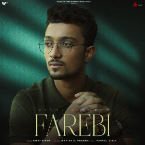 Farebi - Rishi Singh songs