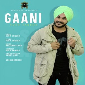 Gaani - Sukh Sandhu songs