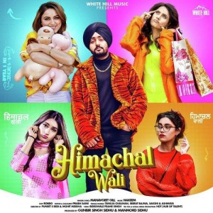 Himachal Wali - Manavgeet Gill songs