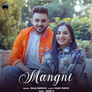 Mangni - Raja Sandhu songs