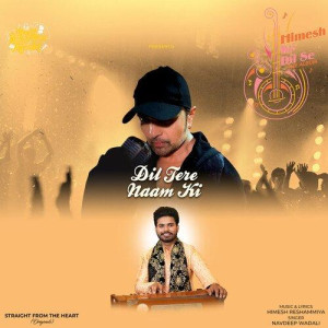 Dil Tere Naam Ki - Navdeep Wad songs