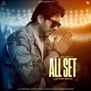 All Set - Jass Bajwa songs