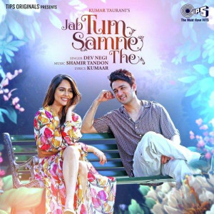 Jab Tum Samne The - Dev Negi songs