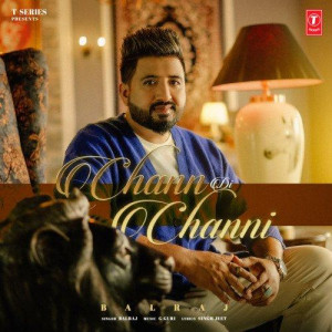 Chann Di Channi - Balraj songs
