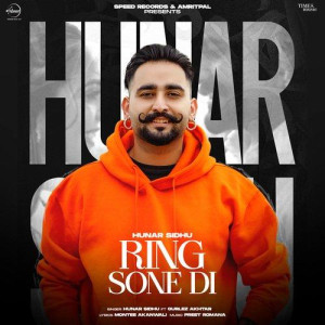 Ring Sone Di - Hunar Sidhu songs