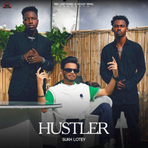 Hustler - Sukh Lotey songs