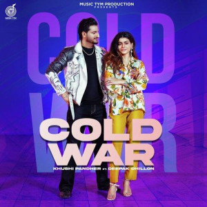 Cold War - Khushi Pandher songs