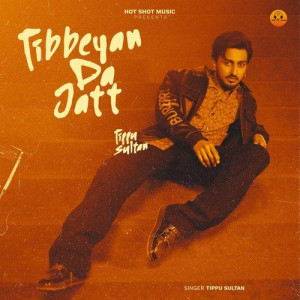 Tibbeyan Da Jatt - Tippu Sulta songs
