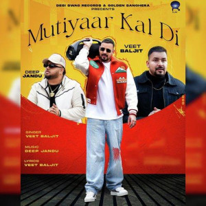 Mutiyaar Kal Di - Veet Baljit songs