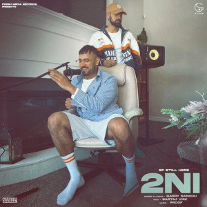 2NI - Garry Sandhu songs