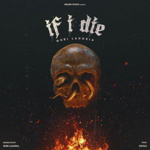 If I Die - Guri Lahoria songs