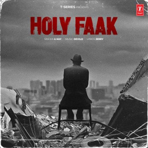 Holy Faak - A-Kay songs