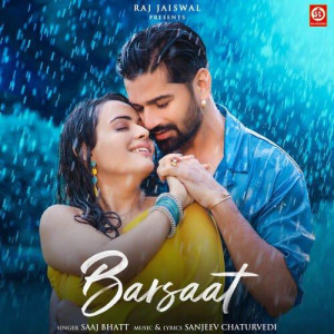Barsaat - Saaj Bhatt songs