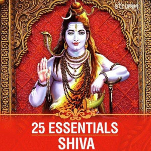25 Essentials - Shiva songs