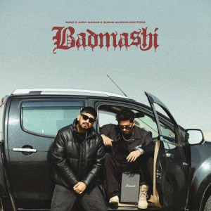 Badmashi - Nagii  songs
