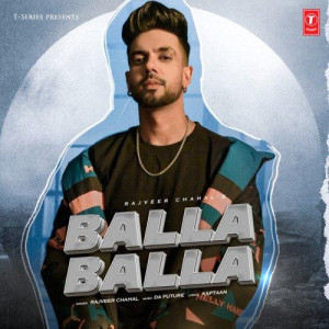 Balla Balla - Rajveer Chahal  songs
