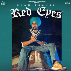 Red Eyes - Ekam Chanoli songs