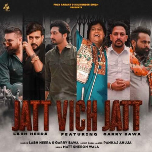 Jatt Vich Jatt - Labh Heera  songs