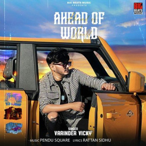 Ahead of World - Varinder Vick songs