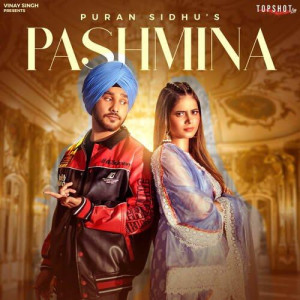 Pashmina - Puran Sidhu songs