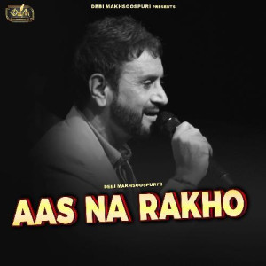 Aas Na Rakho (Live) - Debi Mak songs