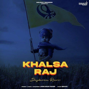 Khalsa Raj - Jaskaran Riarr songs