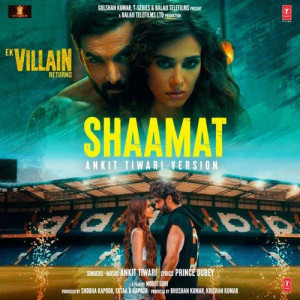 Shaamat (Ankit Tiwari Version)