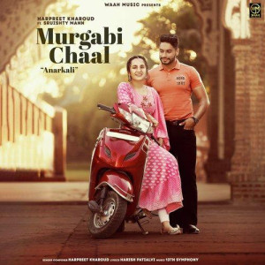 Murgabi Chaal - Harpreet Kharo songs