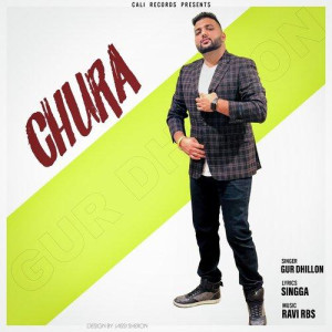 Chura - Gur Dhillon songs